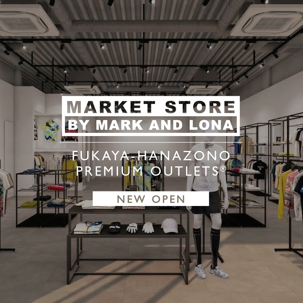 「MARKET STORE BY MARK ＆ LONA」ふかや花園プレミアム・アウトレットにオープン！