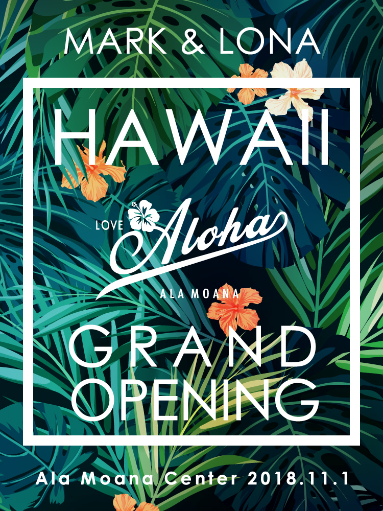 マーク＆ロナHAWAII 海外直営店オープン！